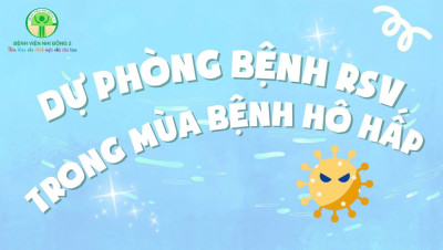 Dự phòng bệnh RSV trong mùa bệnh hô hấp cho trẻ